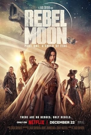 ดูหนัง Rebel Moon Part One A Child of Fire (2023) บุตรแห่งเปลวไฟ พากย์ไทย/ซับไทย เต็มเรื่อง 124hdmovie.COM